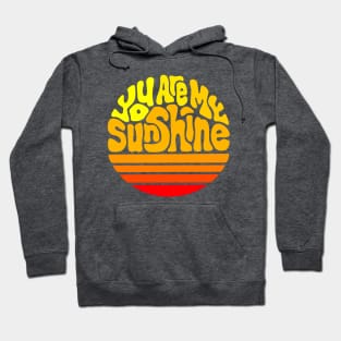 You Are My Sunshine Word Art Hoodie